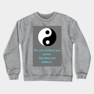 Yin and yang, balanced and imbalanced. Life Crewneck Sweatshirt